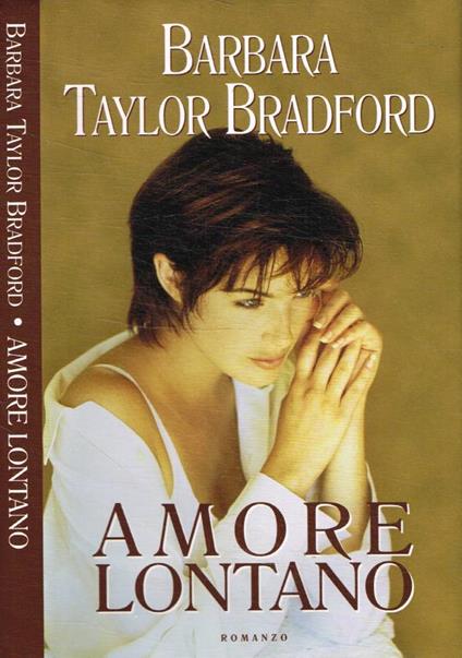 Amore lontano - Barbara Taylor Bradford - copertina