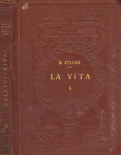 La vita scritta per lui medesimo vol.I - Benvenuto Cellini - copertina