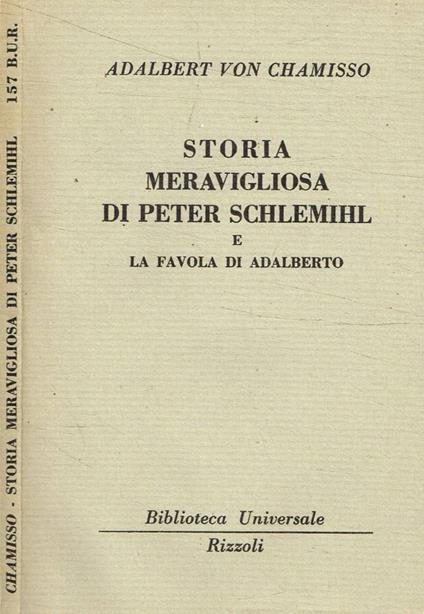 Storia meravigliosa di Peter Schlemihl e La favola di Adalberto - Adalbert von Chamisso - copertina