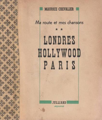 Londres, Hollywood, Paris - Maurice Chevalier - copertina