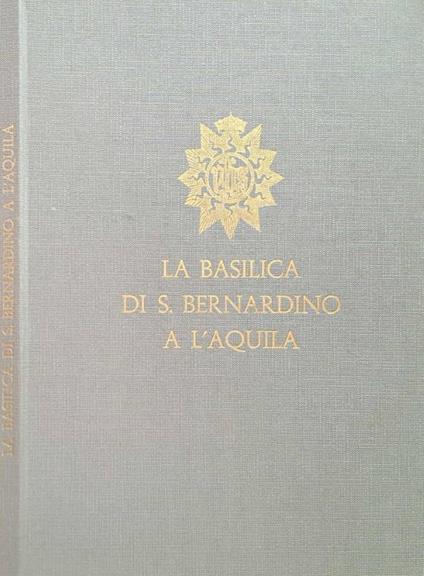 La Basilica di S. Bernardino a L'Aquila - Umberto Chierici - copertina