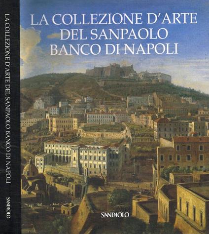 La collezione d'arte del Sanpaolo Banco di Napoli - Anna Coliva - copertina
