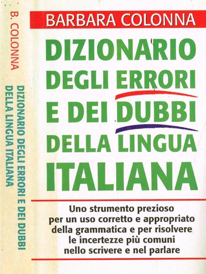 Dizionario degli errori e dei dubbi della lingua italiana - Barbara Colonna - copertina
