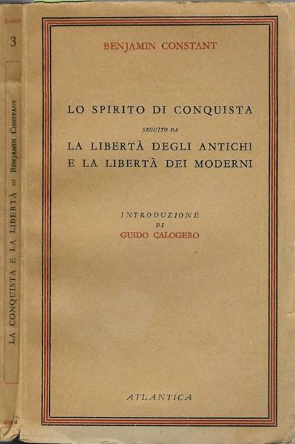 Lo spirito di conquista. La libertà degli antichi. La libertà dei moderni - Benjamin Constant - copertina