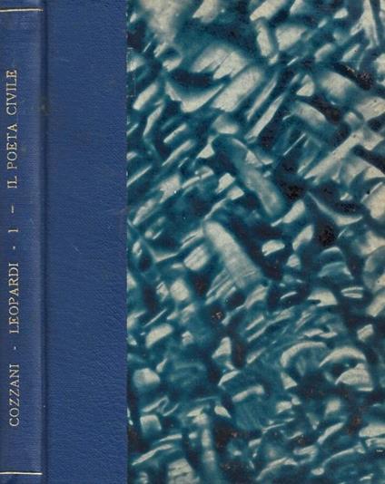 Leopardi. I. Il poeta civile - Ettore Cozzani - copertina