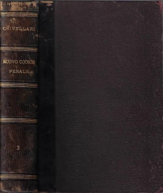 Il codice penale per il Regno d'Italia, interpretato sulla scorta della dottrina, delle fonti, della legislazione comparata e della giurisprudenza ( Art. 31 - 60 ) - Giulio Crivellari - copertina