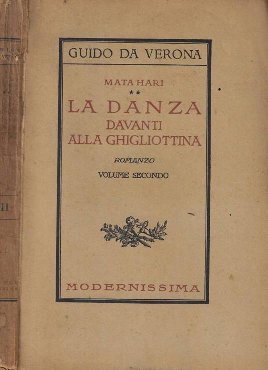 Mata Hari- La danza davanti alla ghigliottina vol. II - Guido Da Verona - copertina