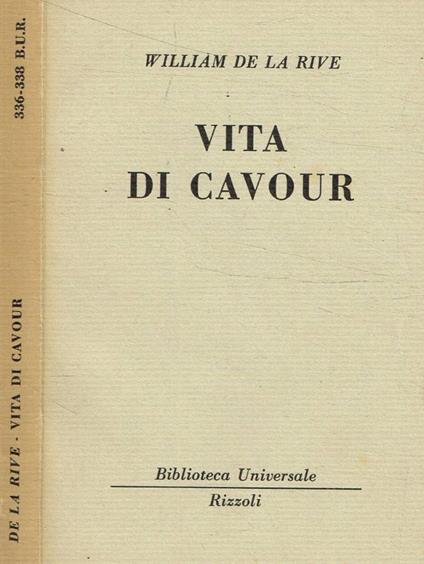Vita di Cavour - William De La Rive - copertina