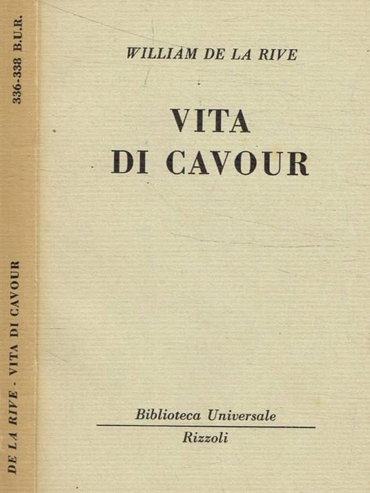 Vita di Cavour - William De La Rive - copertina