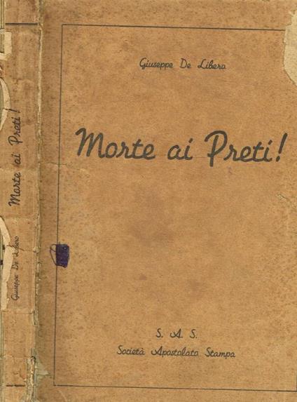 Morte ai preti! - Giuseppe De Libero - copertina