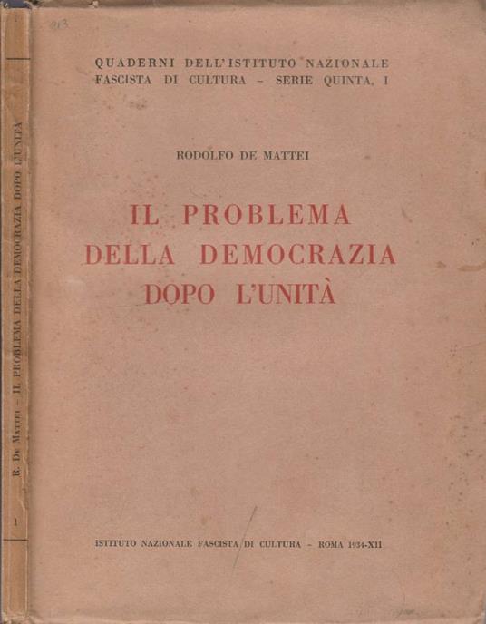 Il problema della democrazia dopo l'unità - Rodolfo De Mattei - copertina