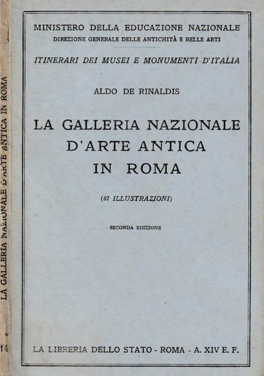 La galleria nazionale d'arte antica in Roma - Aldo De Rinaldis - copertina