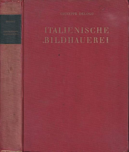 Italienische bildhauerei - Giuseppe Delogu - copertina
