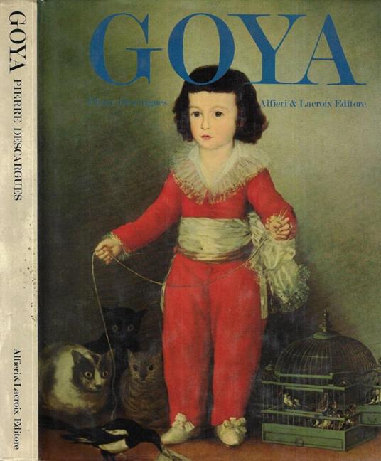 Goya - Pierre Descargues - copertina