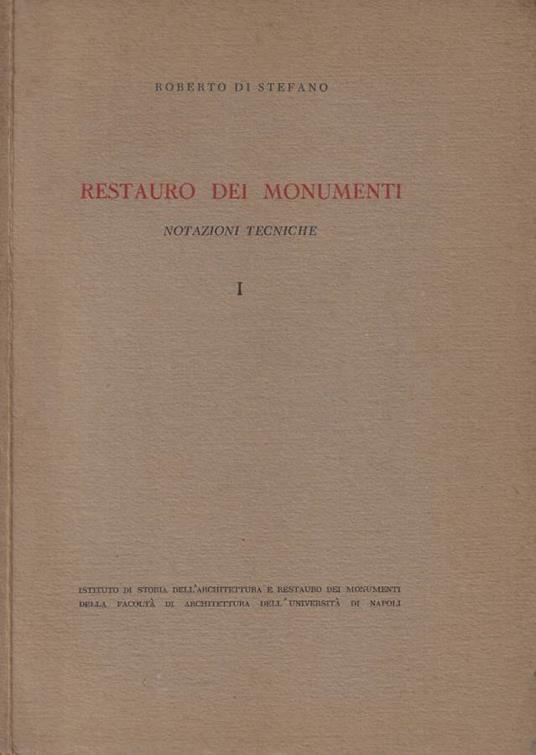 Restauro dei monumenti I - Roberto Di Stefano - copertina