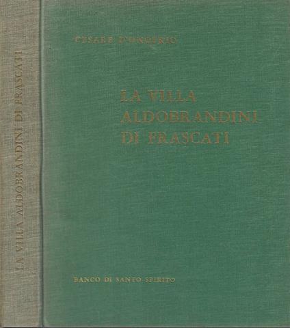 La villa Aldobrandini di Frascati - Cesare D'Onofrio - copertina