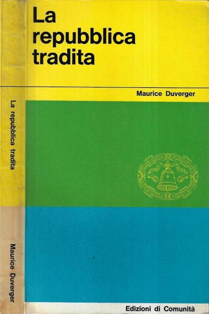 La repubblica tradita - Maurice Duverger - copertina
