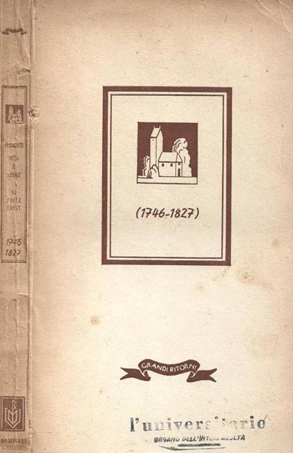 Pestalozzi. Vita e azione. Volume I, 1746-1827 - Fritz Ernst - copertina