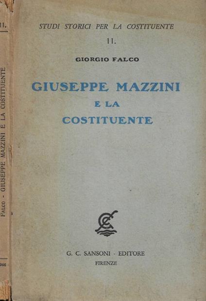 Giuseppe Mazzini e la costituente - Giorgio Falco - copertina