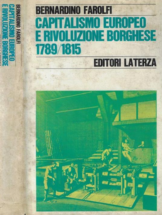 Capitalismo europeo e rivoluzione borghese 1789/1815 - Bernardino Farolfi - copertina