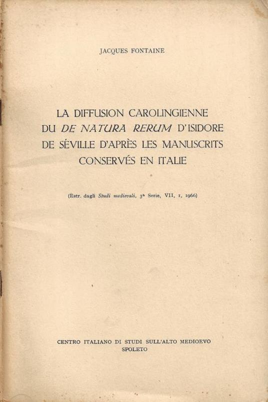 La Diffusion Carolingienne du De Natura Rerum d'Isidore de Séville d'après les manuscrits conservés en Italie - Jacques Fontaine - copertina
