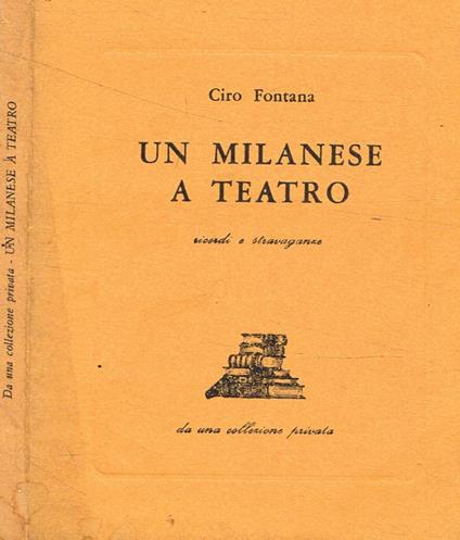 Un milanese a teatro - Ciro Fontana - copertina