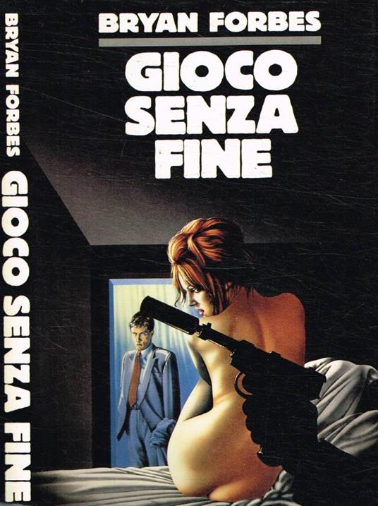 Gioco senza fine - Bryan Forbes - copertina