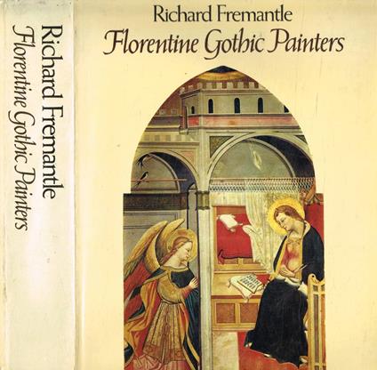 Florentine Gothic Painters - Richard Fremantle - copertina