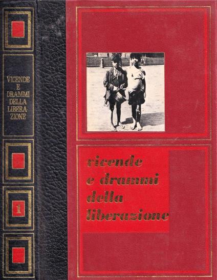 Vicende e drammi della liberazione, vol. I - Antonio Frescaroli - copertina