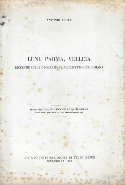 Luni, Parma, Velleia - Antonio Frova - copertina