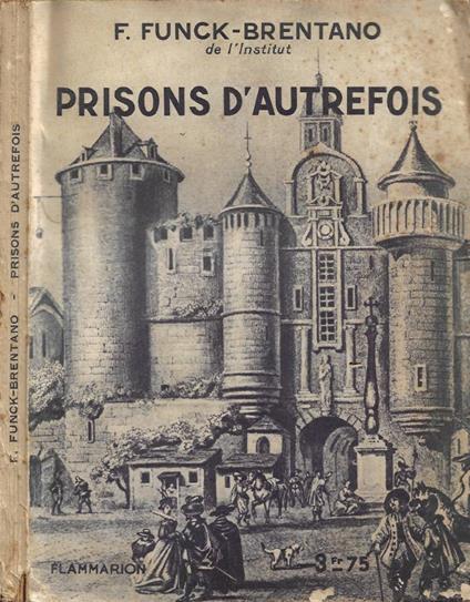 Prisons d'Autrefois - Frantz Funck-Brentano - copertina