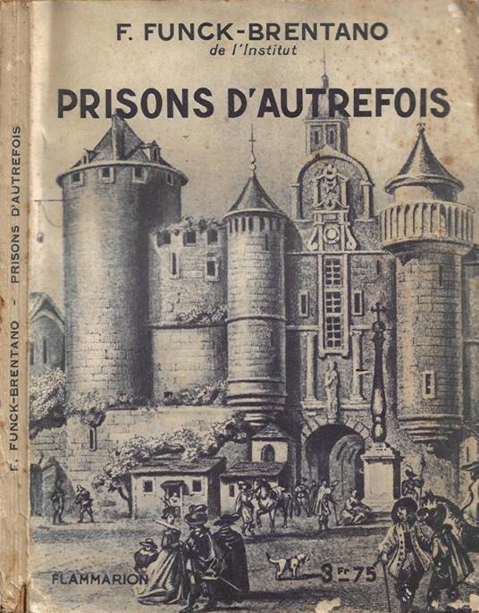 Prisons d'Autrefois - Frantz Funck-Brentano - copertina