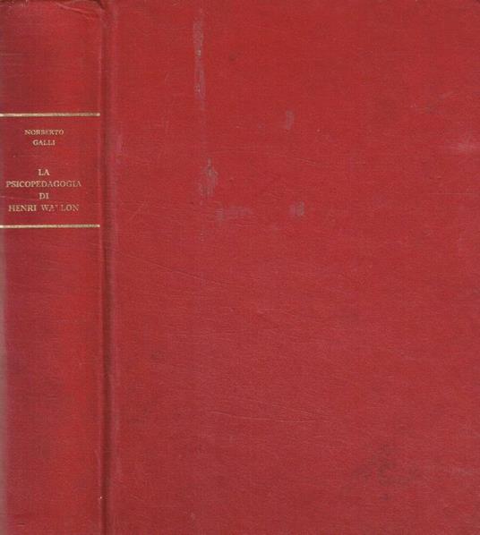 La psicopedagogia di Henri Wallon - Norberto Galli - copertina