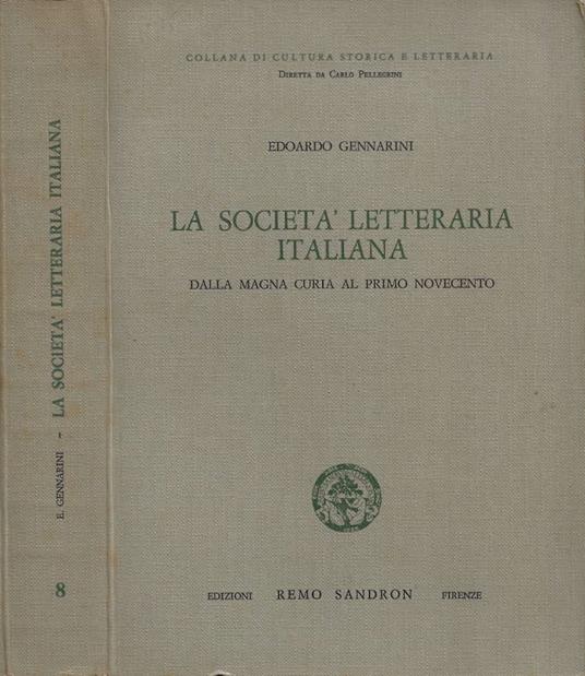 La Società Letteraria Italiana: dalla Magna Curia al Primo Novecento - Edoardo Gennarini - copertina