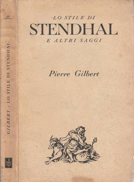 Lo stile di Stendhal - Pierre Gilbert - copertina