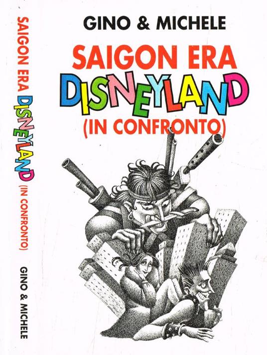 Saigon era Disneyland (in confronto) - Gino & Michele - copertina