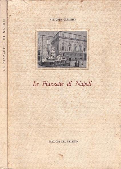 Le piazzette di Napoli - Vittorio Gleijeses - copertina