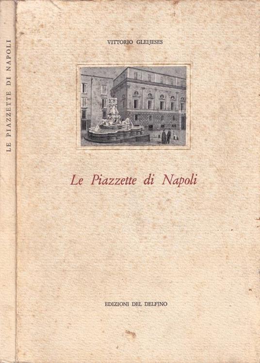 Le piazzette di Napoli - Vittorio Gleijeses - copertina