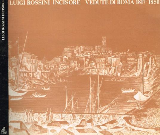 Luigi Rossini incisore - Paola Hoffmann - copertina