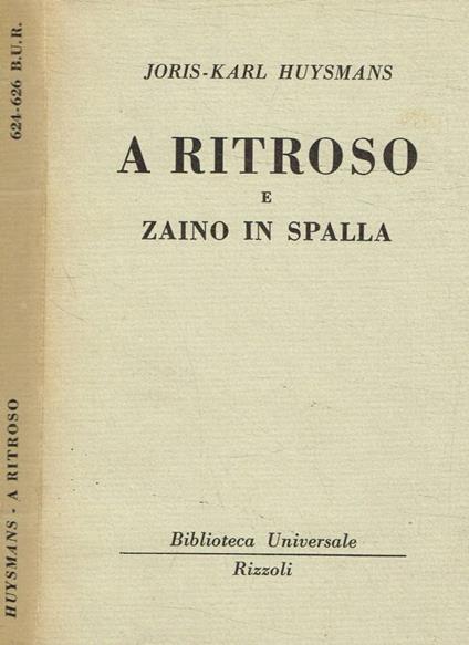 A ritroso e zaino in spalla - Joris-Karl Huysmans - copertina