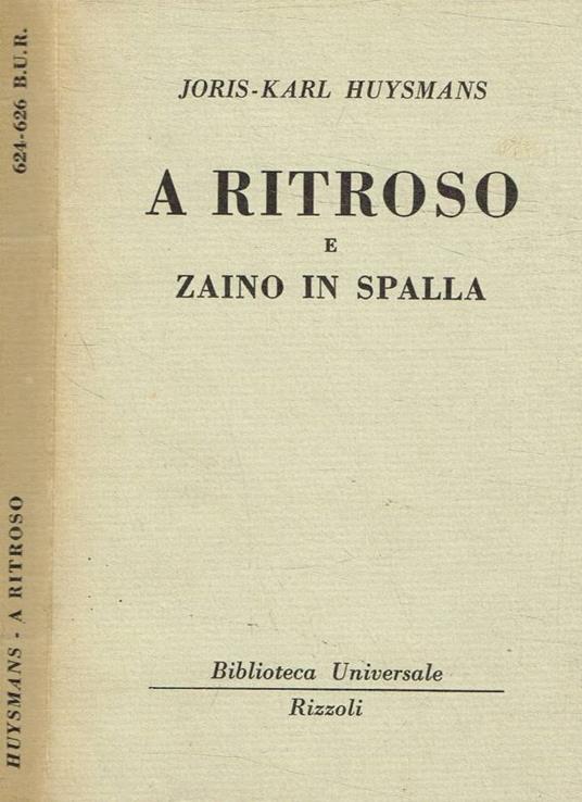 A ritroso e zaino in spalla - Joris-Karl Huysmans - copertina