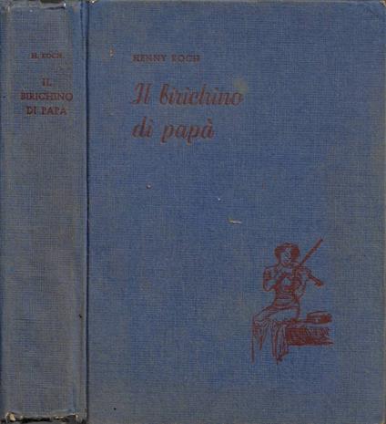 Il birichino di papà - Henny Koch - copertina