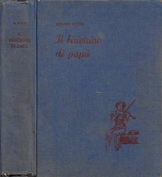 Il birichino di papà - Henny Koch - copertina