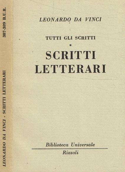 Tutti gli scritti. Scritti letterari - Leonardo da Vinci - copertina