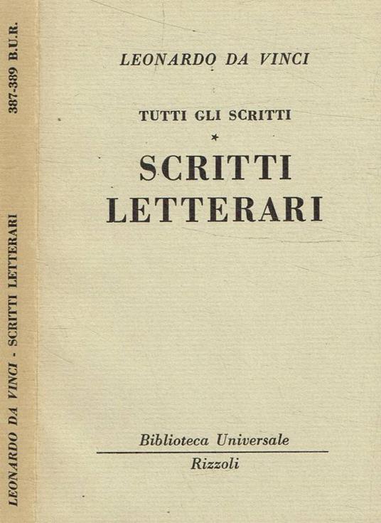 Tutti gli scritti. Scritti letterari - Leonardo da Vinci - copertina
