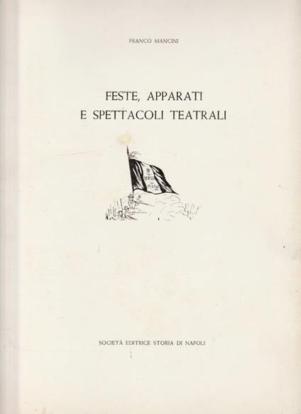 Feste, apparati e spettacoli teatrali - Franco Mancini - copertina
