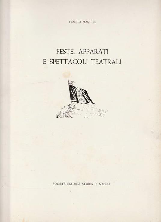 Feste, apparati e spettacoli teatrali - Franco Mancini - copertina