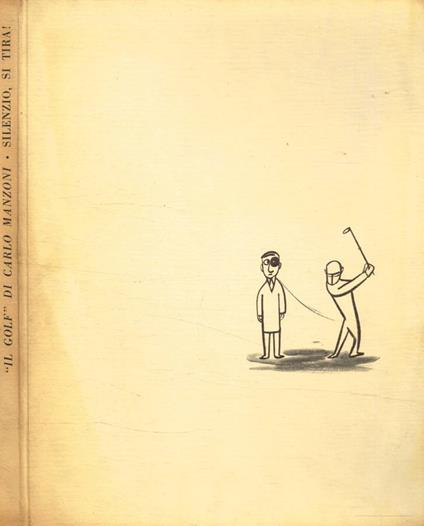 Il Golf. Silenzio si tira! - Carlo Manzoni - copertina