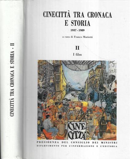 Cinecittà tra cronaca e storia 1937 - 1989 Vol. II - Franco Mariotti - copertina