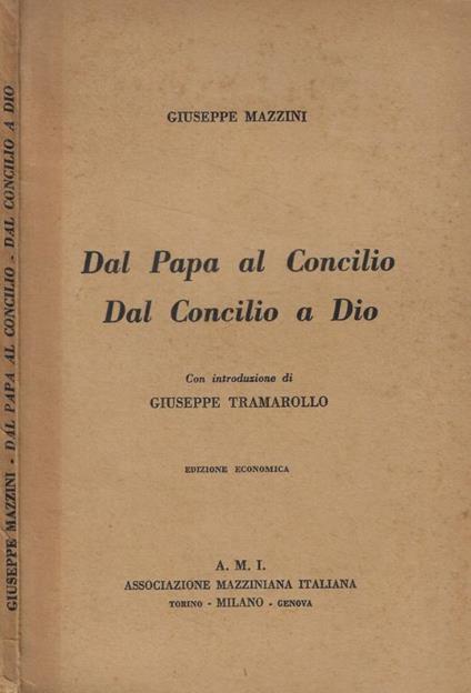 Dal Papa al Concilio- Dal Concilio a Dio - Giuseppe Mazzini - copertina